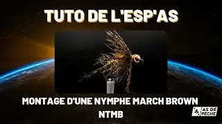 TUTO de L'esp'As Montage d'une Nymphe Marche Brown Tungstène