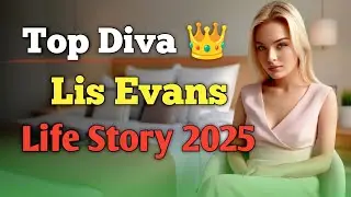 Lis Evans 👑 Top Diva Biography 2025 | USA Onlyfans Model Story