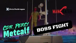 Maneater CDR. Percy Metcalf Boss Fight