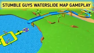 Stumble Guys New Map WaterSlide Gameplay.