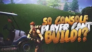 &ldquo;Console Players Can&rsquo;t Build&rdquo;