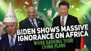 President Biden Shows Massive Ignorance On Africa While Bashing Their China Plans