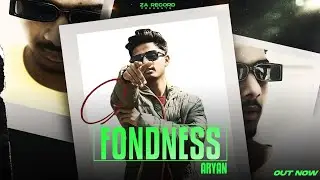 FONDNESS (ARYAN) OUT NOW | AKASH PANDOIRA | ZA RECORD'S 