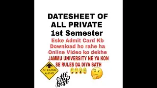 1st Sem. CBCS All Private Datesheet out now and Admit Card Kb download ho rahe ha online video dekhe