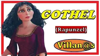 Villanas - Madre Gothel (Rapunzel)