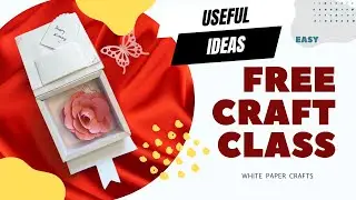 CRAFT CLASSES ONLINE FREE | White paper Crafts #diygifts