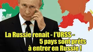 Poutine va-t-il ressusciter l'URSS ? 5 pays sont déjà prêts à rejoindre la Russie!