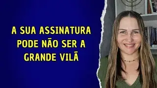A sua assinatura pode não ser a grande vilã | NUMEROLOGIA CABALÍSTICA | Professora BIA CORTÉZ