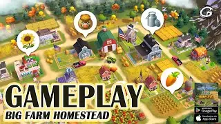 Big Farm Homestead Gameplay - Mobile Game (Android)