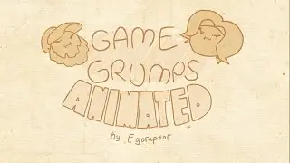 Game Grumps: все официальные анимации (JonTron)