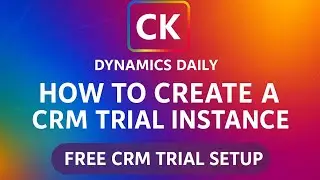 New to Dynamics 365 CRM? Start with a Free Trial Environment Today!
