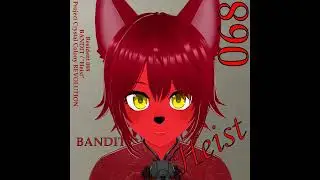 BANDIT / Heist [Project Crystal Colony REVOLUTION]