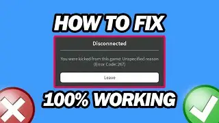 How to Fix Roblox Error Code 267 | Step by Step
