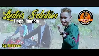 Lintas Selatan Ninggal Kenangan - Andhik Prass (Official Music Video)