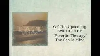 Favorite Therapy  by The Sea Is Mine