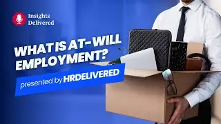 At-Will Employment Explained: What Employers Can & Can&rsquo;t Do