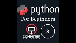 Python For Beginners | 8th Tutorial (end of series)