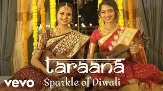 Taraana - Sparkle Of Diwali