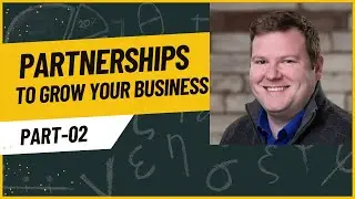 Channel Partnership - The Frontier to Grow Your Business | Part 2