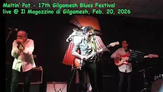 Meltin' Pot Blues Band - 17th Gilgamesh Blues Festival, February 20, 2026