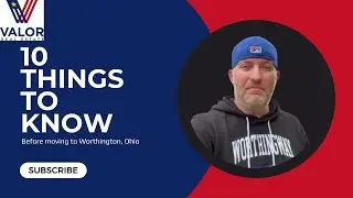 10 Things to Know Before Moving to Worthington, OH