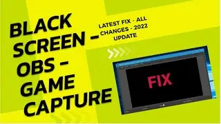 Resolve BLACK Screen Issue on Game Capture in OBS Studio | Latest Fix 2022 #obsstudio  #obs