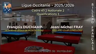 Ligue OCCITANIE - Cadre 47/2 Nationale 2 Q3