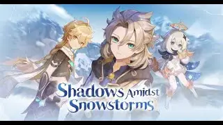 Shadows Amidst Snowstorms (Dragonspine Event 2021) FULL Story and Cutscenes [#PS5 #Genshin Impact]