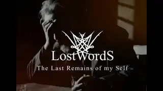 Lost Words - The last remains of myself (OFFICIAL VIDEO)