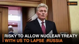 Risky to allow nuclear treaty with US to lapse :Russia