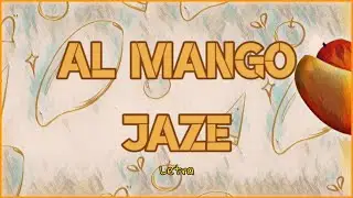 Jaze - Al Mango (Letra)