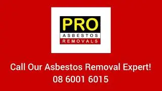 Asbestos Removal Adelaide | 08 6001 6015 | Pro Asbestos Removal Adelaide
