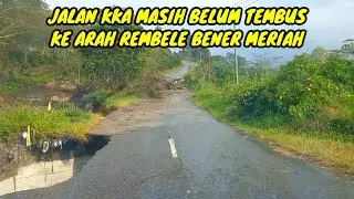 Jalan KKA Ke Rembele Bener Meriah Belum Tembus Setelah Banjir Bandang Dan Longsor