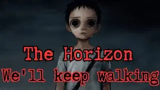 We'll Keep Walking. (The Horizon Manhwa Discussion and Analysis)