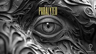 Sputniq - Paralyzed // OUT NOW