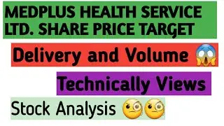 MEDPLUS HEALTH SERVICE LTD. SHARE PRICE TARGET_TECHNICALLY VIEW_MEDPLUS STOCK ANALYSIS