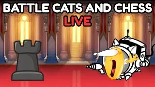 Battle cats + chess shenanigans live 🔴