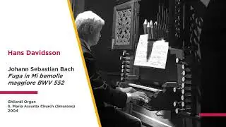 J. S. Bach (1685-1750), Fugue in E Flat Major BWV 552 - Hans Davidsson (organ) - live in Smarano