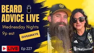 Beard Advice LIVE [Beard Octane GIVEAWAYS] ep227!
