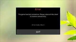 VALORANT - Error Code VAL 5 - The Game Has Lost Connection