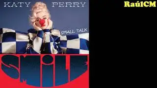 Katy Perry - Small Talk (Official Audio) [ALBUM SMILE]