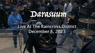 Darasuum - Live at The Raincross District Full Set