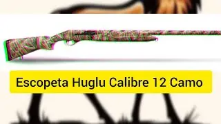 Review Escopeta Huglu Calibre 12 Camo 