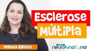 ESCLEROSE MÚLTIPLA (Aula Completa) - Heloísa Ribeiro