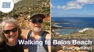 We Walked to Balos Beach (Crete, Greece)