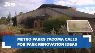 Metro Parks Tacoma calls for park renovation ideas