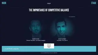 WFS18 - Q&A By EUROPEAN LEAGUES. THE IMPORTANCE OF COMPETITIVE BALANCE
