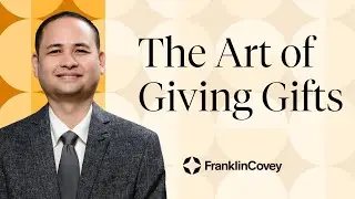 The Art of Giving Gifts