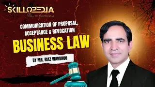 Business Law Lecture | Communication of Proposal, Acceptance & Revocation | Case Study