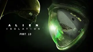 VERY CLOSE ENCOUNTERS! - Alien: Isolation #10